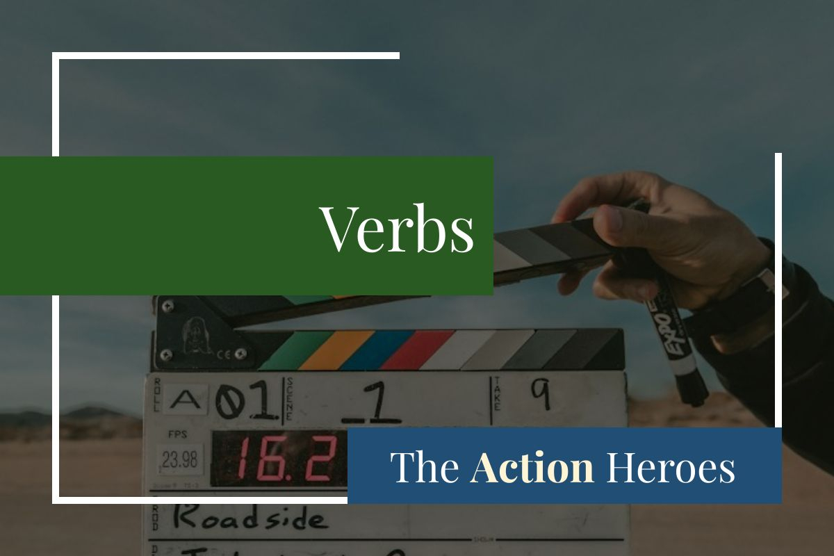 Featured image for “Verbs: The Action Heroes of English”